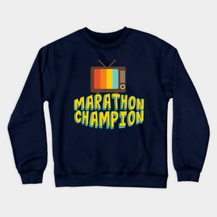 TV Marathon Champion Crewneck Sweatshirt